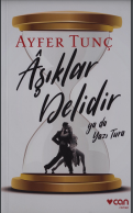 AŞIKLAR DELİDİR YADA YAZI TURA